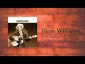 Hank Williams - (Last Night) I Heard You Crying In Your Sleep