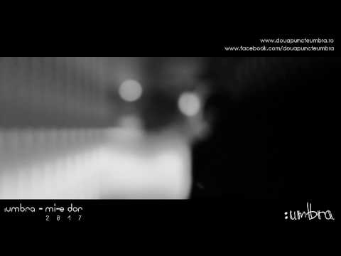:umbra - Mi-e dor (Official audio)