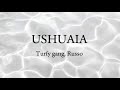 Turfy gang, Russo - Ushuaia, Lyrics video