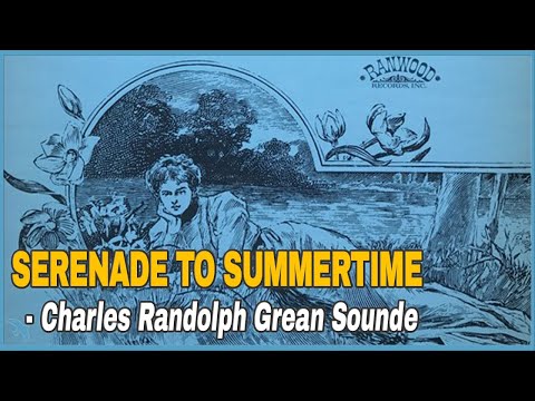 Charles Randolph Grean Sounde - Serenade to Summertime (1969)