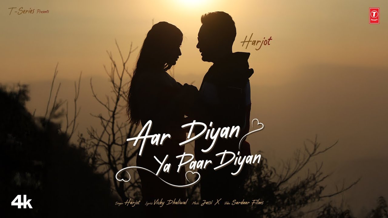 Aar Diyan Ya Paar Diyan Lyrics | Harjot