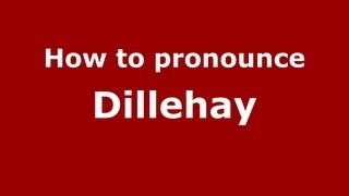 How to pronounce Dillehay