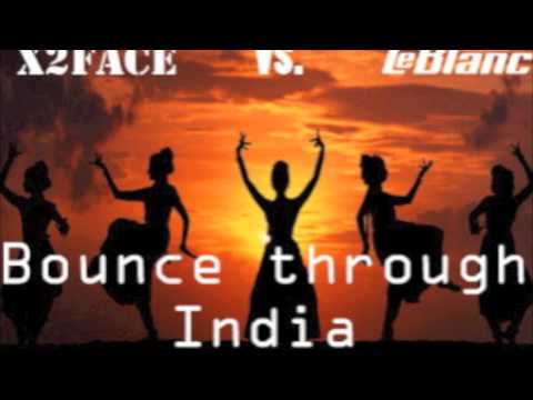 X2FACE vs. Otto Le Blanc - Bounce through India (Party Deluxe Album)