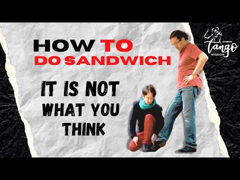 Ultimate Tango Wisdom presents - How to do sandwich (and pasada). It is not what you think