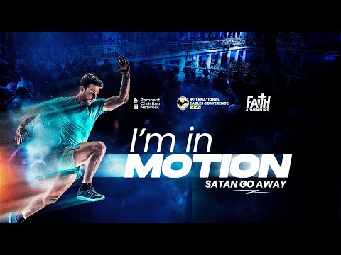 I'M IN MOTION: SATAN GO AWAY - DR. AROME OSAYI