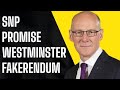 SNP confirm Westminster Election will be a Fakerendum for Independence. Nobody has agreed with them