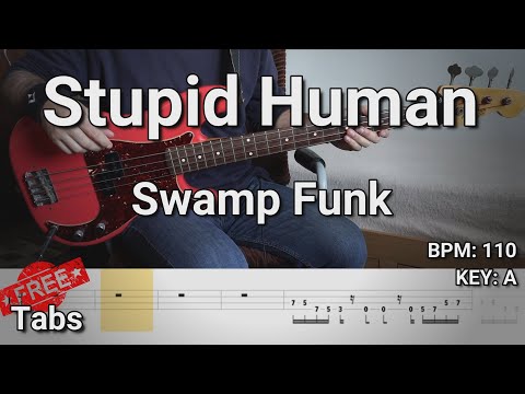 Stupid Human - Swamp Funk (Bass Cover) Tabs