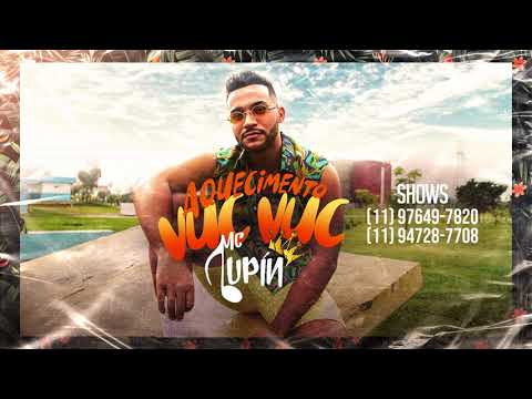 MC Lupín - Aquecimento Vuc Vuc