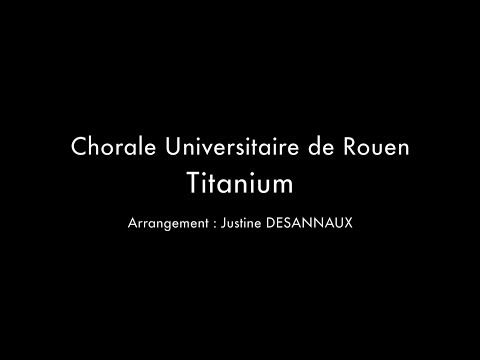 Chorale Universitaire de Rouen - Titanium