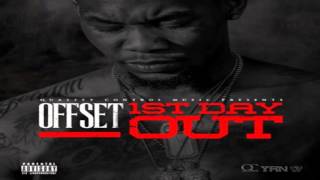 Offset (Migos) - First Day Out