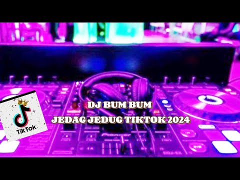 DJ BUM BUM MARILAH BERDENDANG ||JEDAG JEDUG TIKTOK 2024
