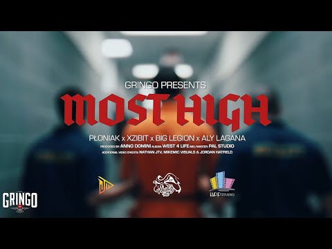 PŁONIAK x XZIBIT x BIG LEGION x ALY LAGANA - MOST HIGH