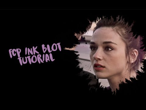 FCP Tutorial #9 | Ink Blot/Splash Overlay