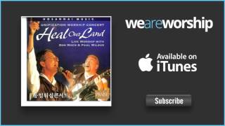 Don Moen and Paul Wilbur - The Power of Your Love