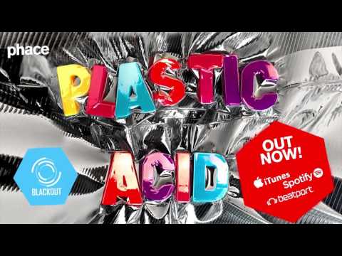 Phace - Plastic Acid (BLCKTNL039) - out now