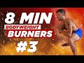 8 Minute Bodyweight Burners Series 3/6 by BJ Gaddour | Burn Fat Fast at Home!