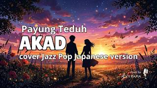 Download lagu Payung Teduh - Akad | Japanese version | Jazz Pop mp3 Download lagu Payung Teduh - Akad | Japanese version | Jazz Pop mp3