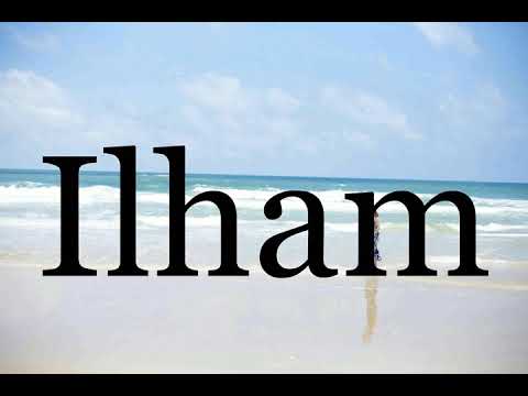 How To Pronounce Ilham🌈🌈🌈🌈🌈🌈Pronunciation Of Ilham