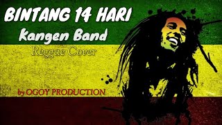 Download lagu Kangen Band - Bintang 14 Hari Cover Reggae Lirik by OGOY mp3 Download lagu Kangen Band - Bintang 14 Hari Cover Reggae Lirik by OGOY mp3