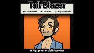 Ep106: Tail-Blazer Interview
