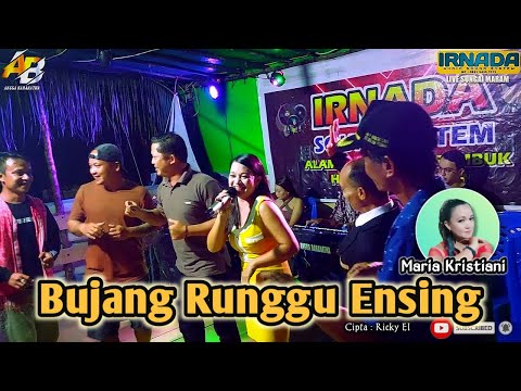 BUJANG RUNGGU ENSING (Ganjur 2024) Voc. MARIA || IRNADA Audio Sound System 🔴 LIVE SUNGAI MARAM