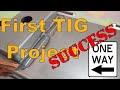 First TIG Welding Project