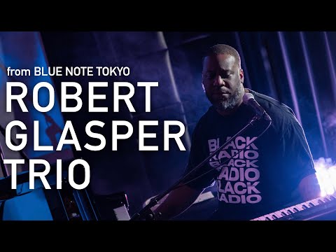" ROBERT GLASPER TRIO " BLUE NOTE TOKYO LIVE 2023