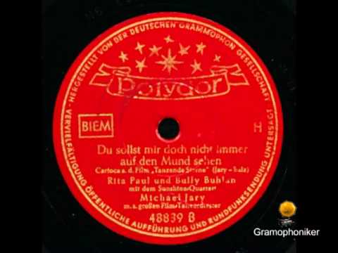 Rita Paul, Bully Buhlan, Michael Jary - Du sollst mir doch nicht immer auf den Mund sehen