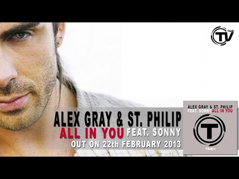 Alex Gray & St. Philip Feat. Sonny - All in You (Radio Edit)