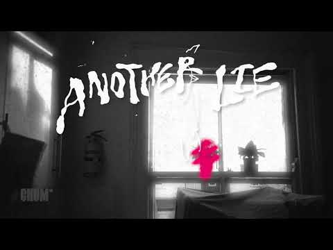 CHUM* - Another Lie (Official Lyric Video)