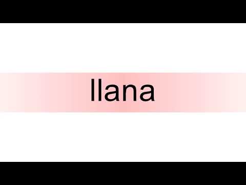 How to pronounce llana