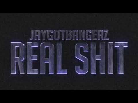 JayGotBangerz - "Real Shit"(Official Audio)