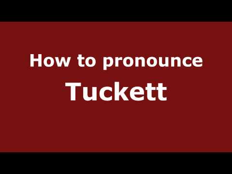 How to pronounce Tuckett