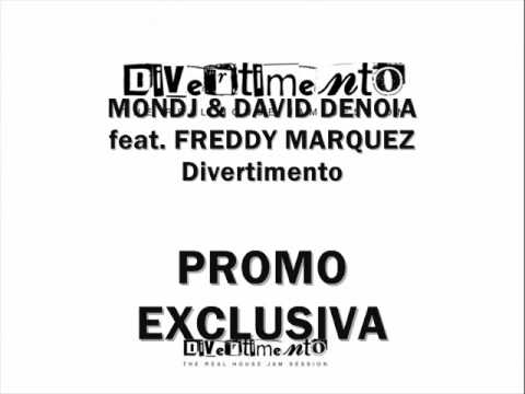 MonDj & David Denoia feat. Freddy Marquez - Divertimento (Official)