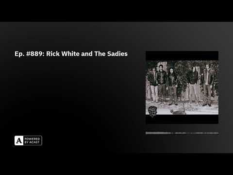 Thumbnail for Ep. #889: Rick White and The Sadies by The Sadies