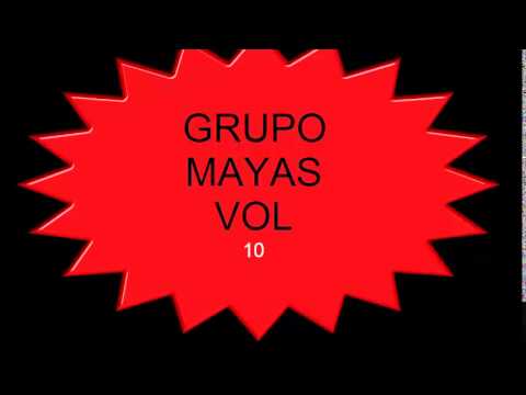 GRUPO MAYAS VOL 10 2014  CUMBIA ..BY LUIS DJ.mp4