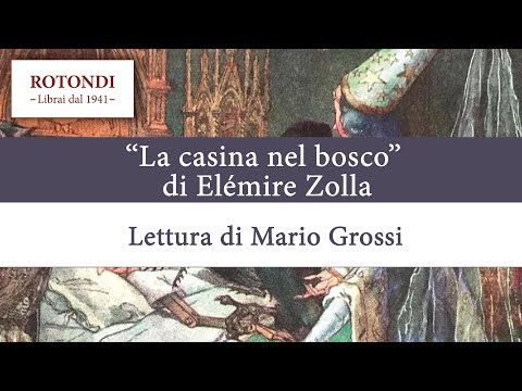 Una fiaba esoterica - ''La casina nel bosco'' di Elémire Zolla nell'interpretazione di Mario Grossi