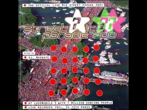 DJ Madwave – Street Parade 2001 - The Official Live Mix - 2001