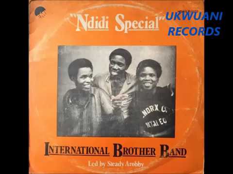 International Brothers Band led by Steady Arobby - Ife Eka Onye Bu Eze ©1981