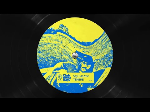 Ténéré - Say Laa Vee (Club Nowadays, Vol. 1)