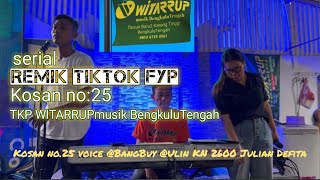 Download lagu REMIK TIKTOK KOSAN NO:25 OT WITARRUP voice@BangBuy @Ulin KN2600 Jul mp3