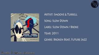 Smoove &amp; Turrell - Slow Down