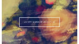 A City Sorrow Built - Pelangimu (audio)