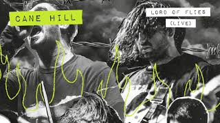 Cane Hill - Lord of Flies - Live
