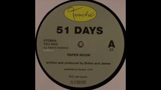 51 Days  -  Paper Moon