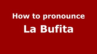 How to pronounce La Bufita