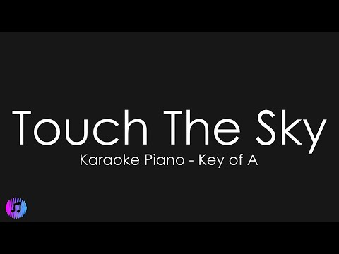 Touch The Sky - Hillsong UNITED | Piano Karaoke [Key of A]