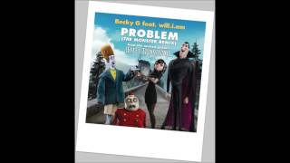 Becky G feat will.i.am Problem [The Monster Remix]