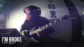 Limp Bizkit - I&#39;m Broke (Guitar Cover)