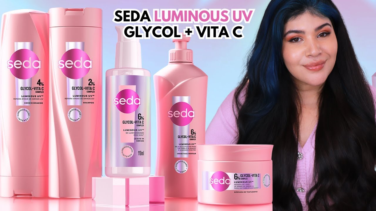 ✨SEDA GLYCOL + VITA C : LUMINOUS UV cabelos mais iluminados por até 100 horas